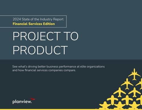 The 2024 Project to Product State of the Industry Report: Financial Services Edition